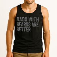 Funny Dads With Beards Are Better Fathers Valentines Day Tank Top
