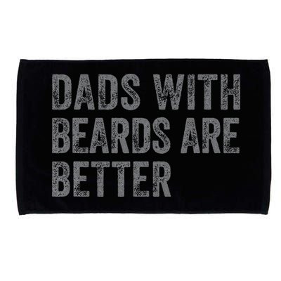 Funny Dads With Beards Are Better Fathers Valentines Day Microfiber Hand Towel