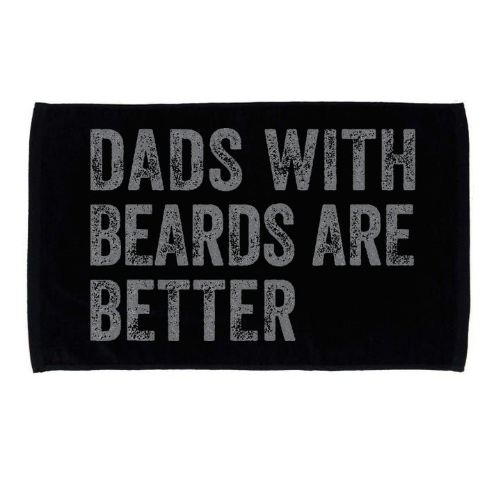 Funny Dads With Beards Are Better Fathers Valentines Day Microfiber Hand Towel