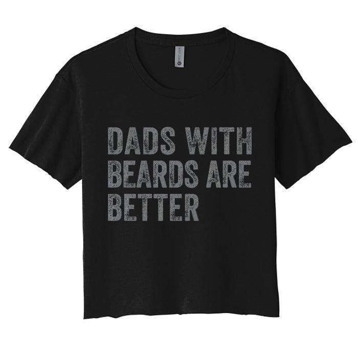 Funny Dads With Beards Are Better Fathers Valentines Day Crop Top