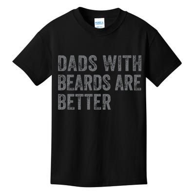 Funny Dads With Beards Are Better Fathers Valentines Day Kids T-Shirt