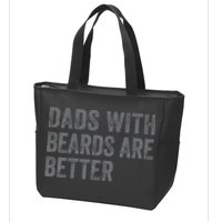 Funny Dads With Beards Are Better Fathers Valentines Day Zip Tote Bag