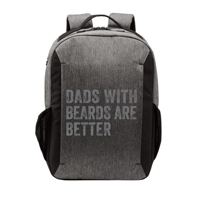 Funny Dads With Beards Are Better Fathers Valentines Day Vector Backpack