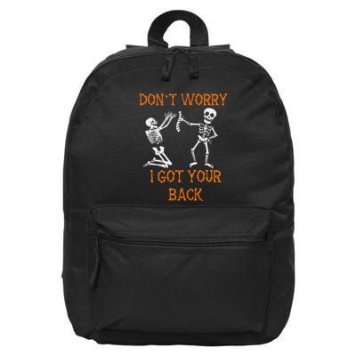Funny Dont Worry I Got Your Back Skeleton Bones Skull 16 in Basic Backpack