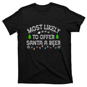 Funny Drinking Xmas Most Likely To Offer Santa A Beer Christmas Gift T-Shirt