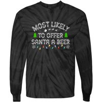 Funny Drinking Xmas Most Likely To Offer Santa A Beer Christmas Gift Tie-Dye Long Sleeve Shirt