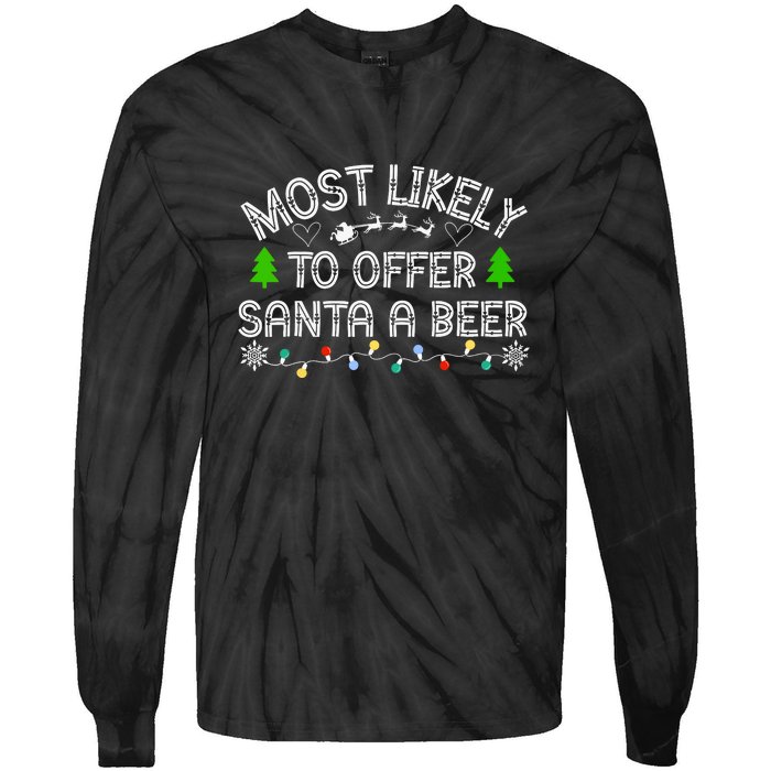 Funny Drinking Xmas Most Likely To Offer Santa A Beer Christmas Gift Tie-Dye Long Sleeve Shirt