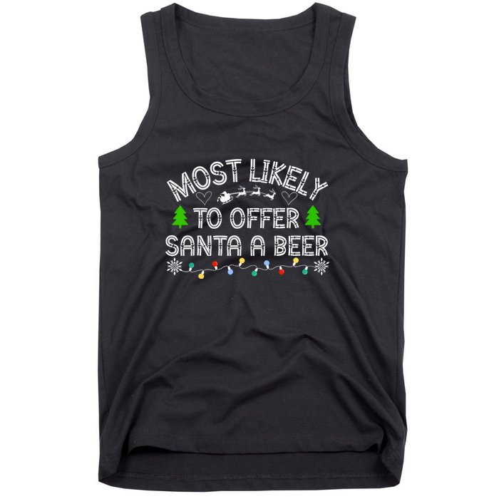 Funny Drinking Xmas Most Likely To Offer Santa A Beer Christmas Gift Tank Top