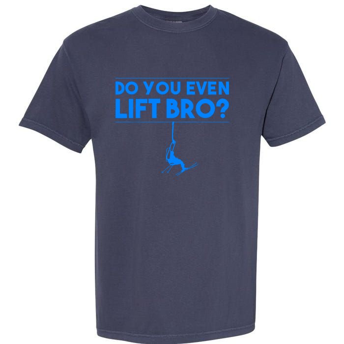 Funny Do You Even Lift Bro Gift | Cute Skiing Lover Boy Garment-Dyed Heavyweight T-Shirt