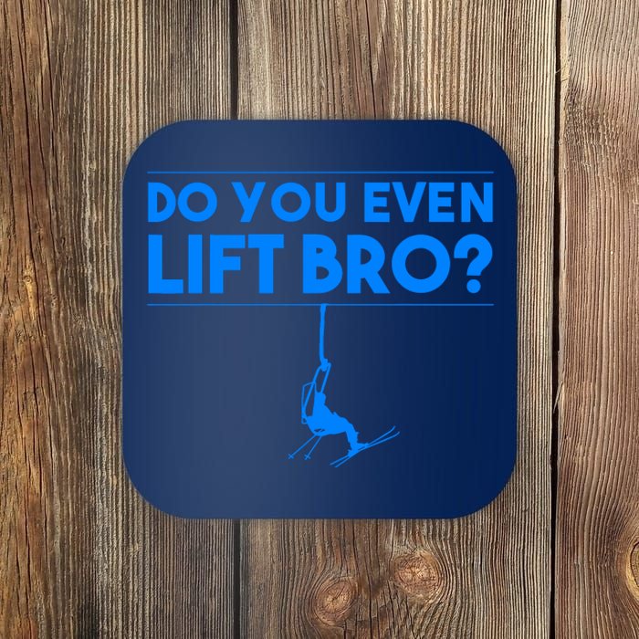 Funny Do You Even Lift Bro Gift | Cute Skiing Lover Boy Coaster