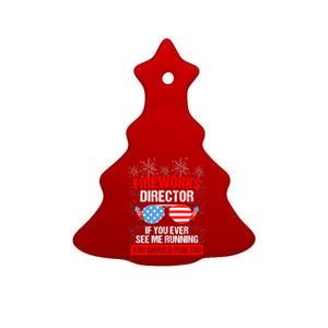 Fireworks Director You See Me Running Patriotic Funny Gift Ceramic Tree Ornament