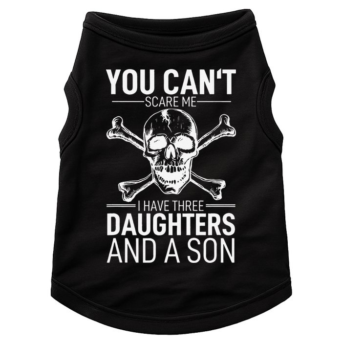 Father Day You Can´t Scare Me I Have 3 Daughters And A Son Doggie Tank