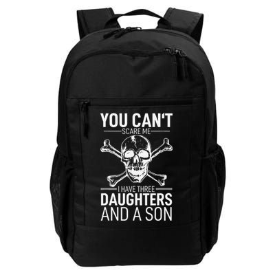 Father Day You Can´t Scare Me I Have 3 Daughters And A Son Backpack