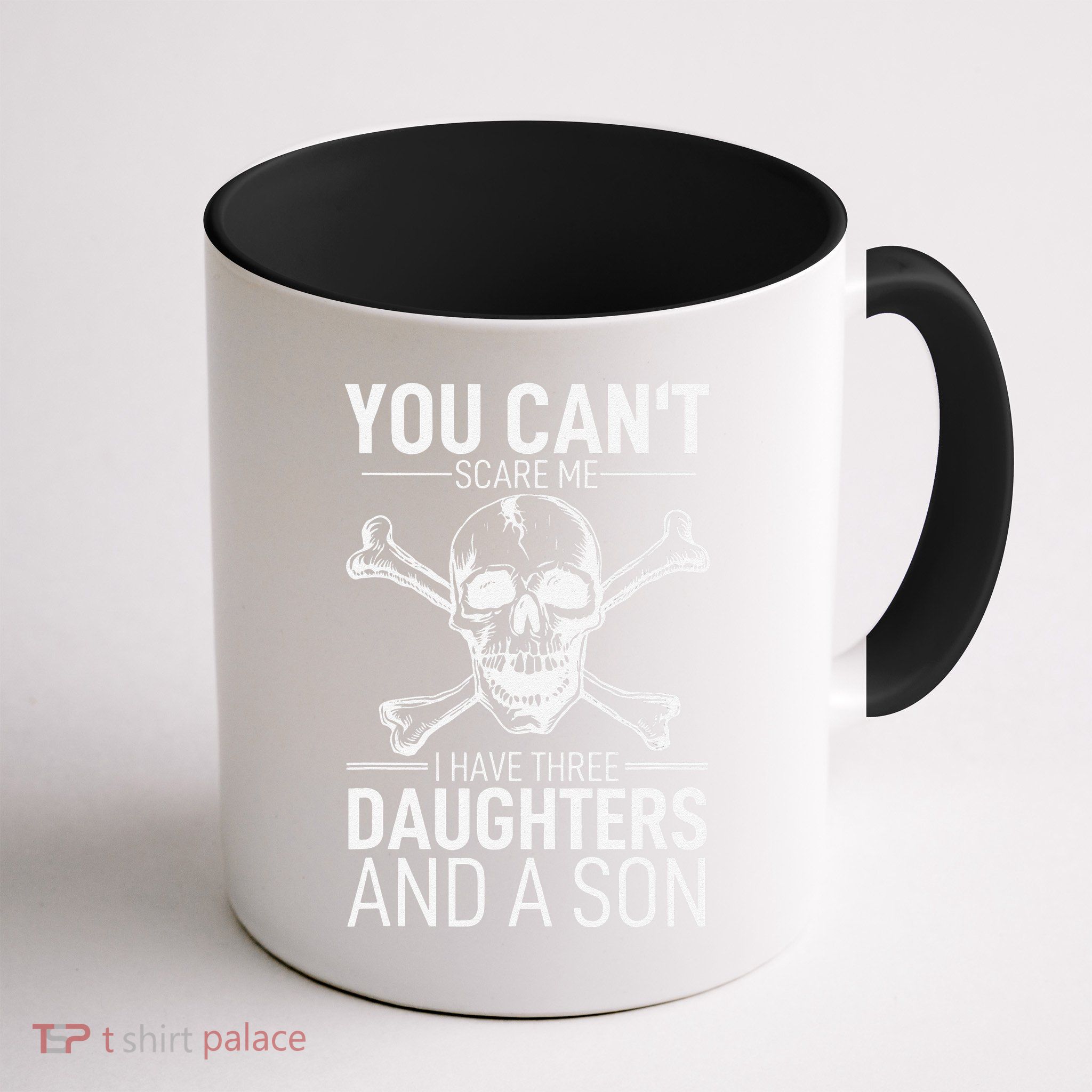 Father Day You Can´t Scare Me I Have 3 Daughters And A Son Mug