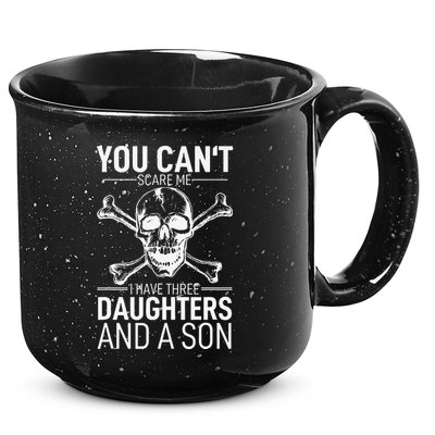Father Day You Can´t Scare Me I Have 3 Daughters And A Son 15oz Campfire Ceramic Mug