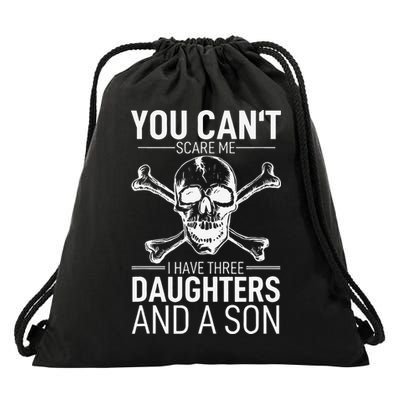 Father Day You Can´t Scare Me I Have 3 Daughters And A Son Drawstring Bag