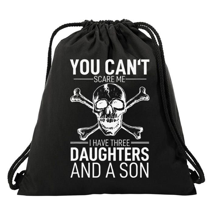 Father Day You Can´t Scare Me I Have 3 Daughters And A Son Drawstring Bag