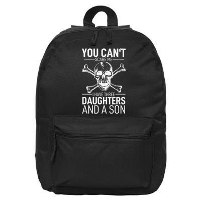 Father Day You Can´t Scare Me I Have 3 Daughters And A Son 16 in Basic Backpack