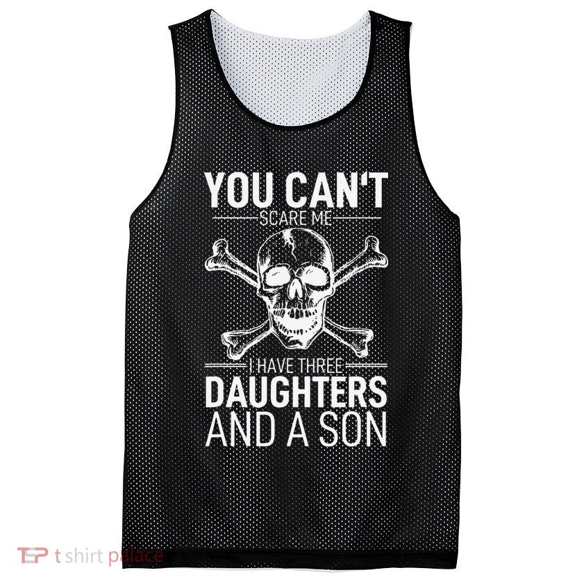Father Day You Can´t Scare Me I Have 3 Daughters And A Son Mesh Reversible Basketball Jersey Tank