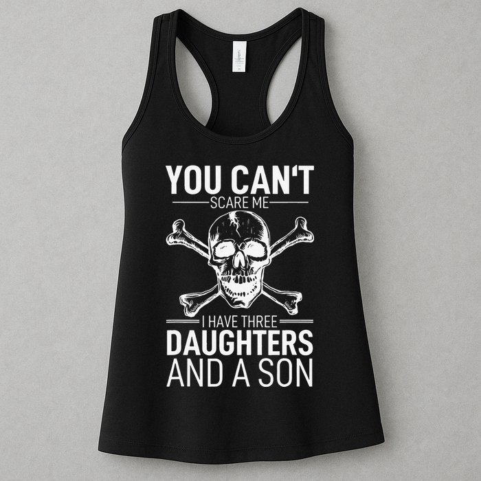 Father Day You Can´t Scare Me I Have 3 Daughters And A Son Womens Tank Top