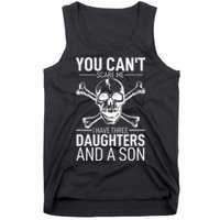 Father Day You Can´t Scare Me I Have 3 Daughters And A Son Tank Top