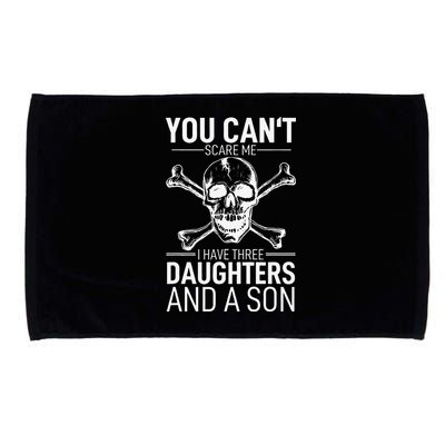 Father Day You Can´t Scare Me I Have 3 Daughters And A Son Microfiber Hand Towel