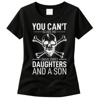 Father Day You Can´t Scare Me I Have 3 Daughters And A Son Womens T-Shirt