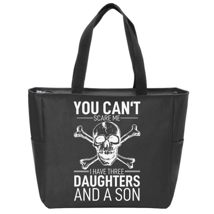 Father Day You Can´t Scare Me I Have 3 Daughters And A Son Zip Tote Bag