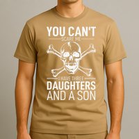 Father Day You Can´t Scare Me I Have 3 Daughters And A Son T-Shirt