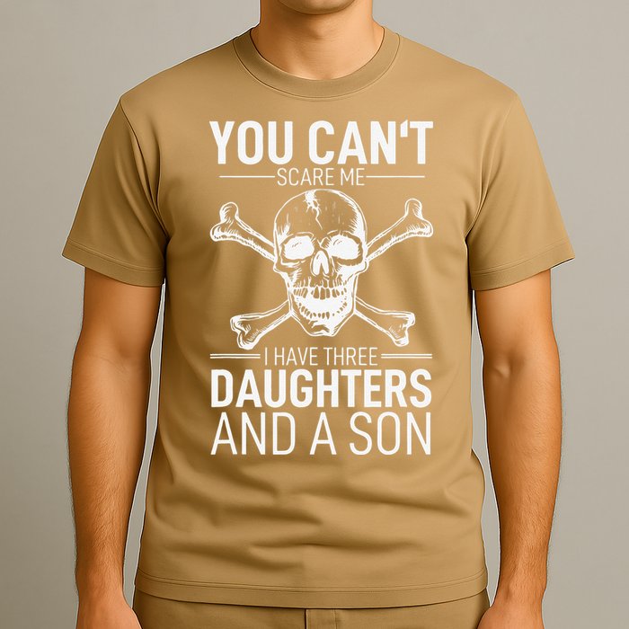 Father Day You Can´t Scare Me I Have 3 Daughters And A Son T-Shirt