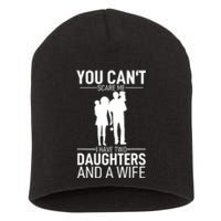 Father Day You Can´t Scare Me I Have 2 Daughters And A Wife Short Acrylic Beanie