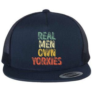 Father's Day Yorkie Dad Real Own Yorkies Flat Bill Trucker Hat