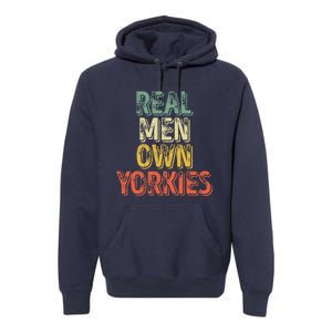 Father's Day Yorkie Dad Real Own Yorkies Premium Hoodie