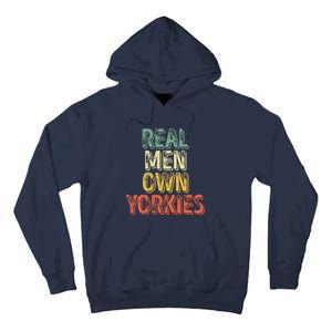 Father's Day Yorkie Dad Real Own Yorkies Tall Hoodie