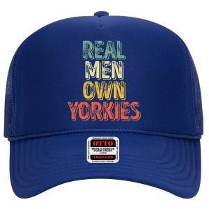 Father's Day Yorkie Dad Real Own Yorkies High Crown Mesh Back Trucker Hat