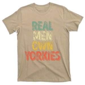 Father's Day Yorkie Dad Real Own Yorkies T-Shirt