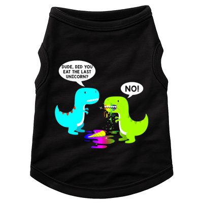 Funny Did You Eat The Last Unicorn Dinosaur Short Doggie Tank