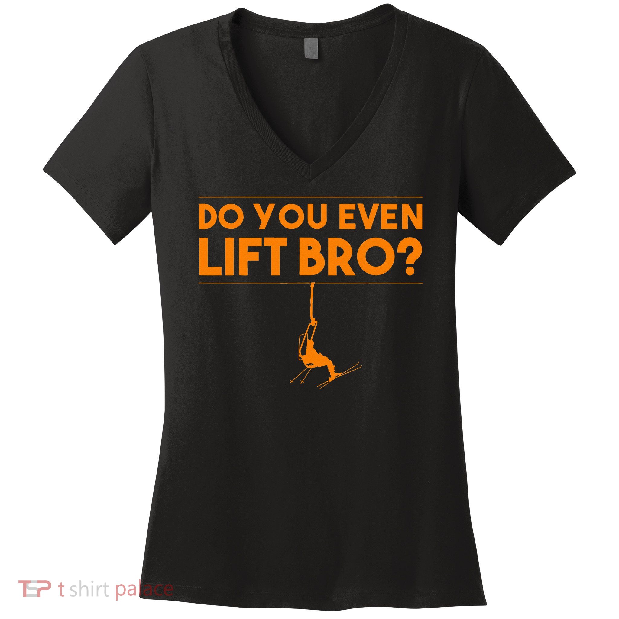 Funny Do You Even Lift Bro Gift Cute Skiing Lover Women's V-Neck T-Shirt