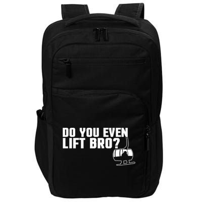 Funny Do You Even Lift Bro Ski/snowboard Ski Lift Pun Gift Impact Tech Backpack
