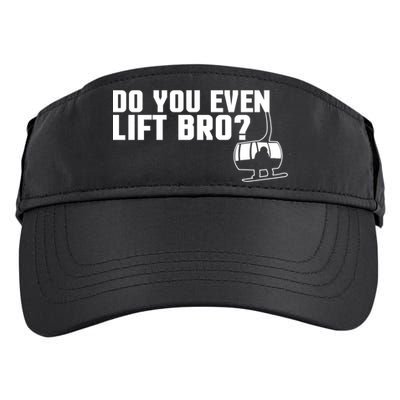 Funny Do You Even Lift Bro Ski/snowboard Ski Lift Pun Gift Adult Drive Performance Visor