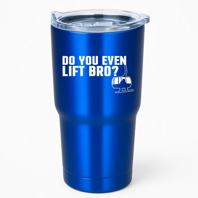 Funny Do You Even Lift Bro Ski/snowboard Ski Lift Pun Gift Tumbler