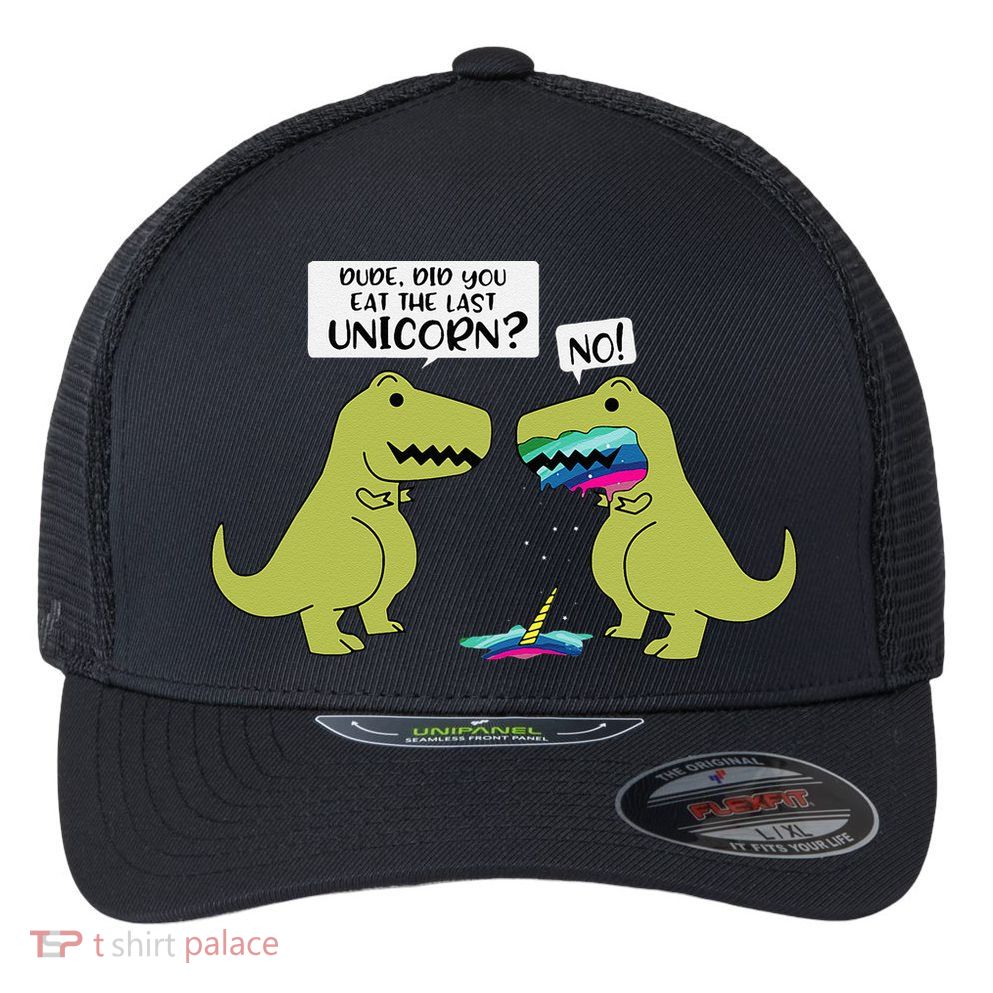 Funny Did You Eat The Last Unicorn Dinosaur Flexfit Unipanel Trucker Cap