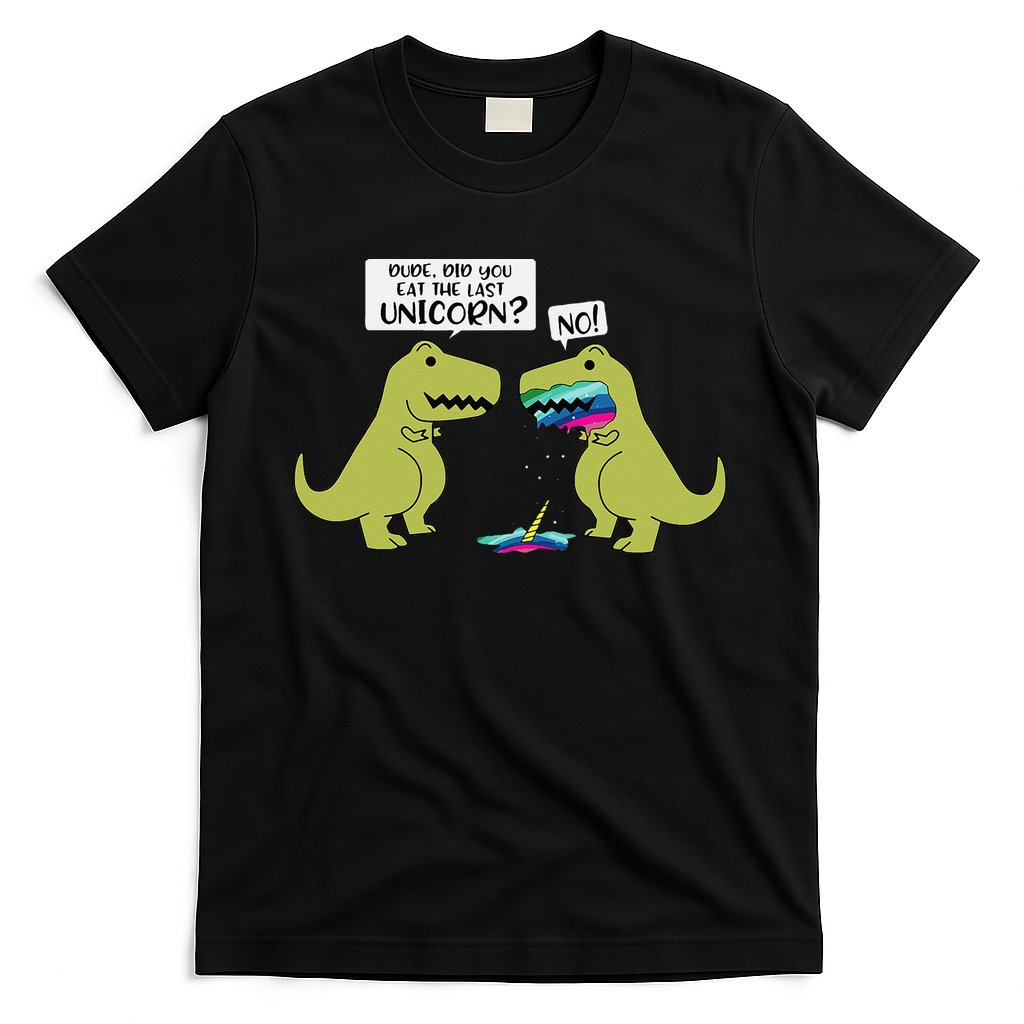 Funny Did You Eat The Last Unicorn Dinosaur T-Shirt