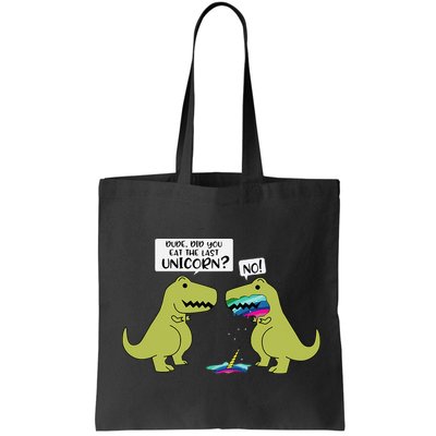 Funny Did You Eat The Last Unicorn Dinosaur Bag