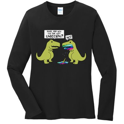 Funny Did You Eat The Last Unicorn Dinosaur Ladies Long Sleeve Shirt