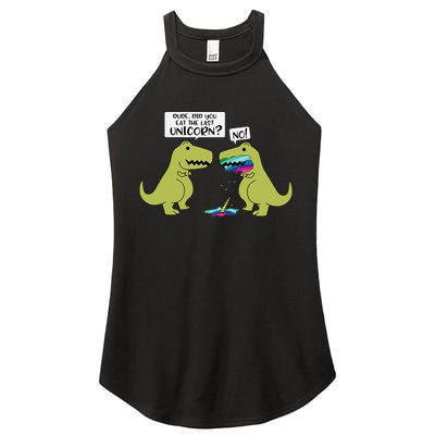 Funny Did You Eat The Last Unicorn Dinosaur Women's Perfect Tri Rocker Tank