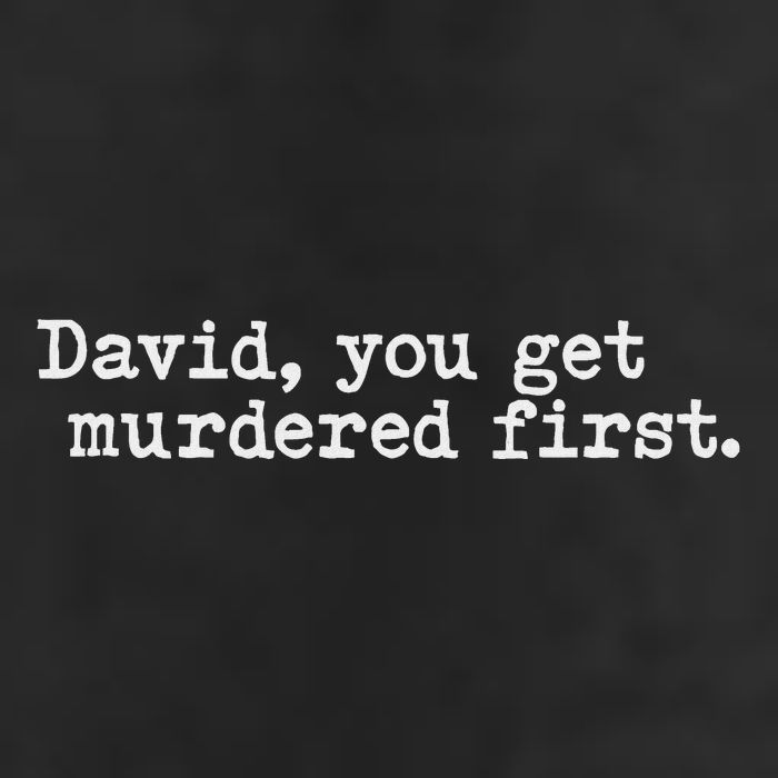 Funny David You Get Murdered First Alexis David Motel Fight Cool Comfort Performance Bucket Hat