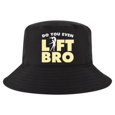 Funny Do You Even Lift Bro Gift Cool Male Ballet Dancing  Cool Comfort Performance Bucket Hat