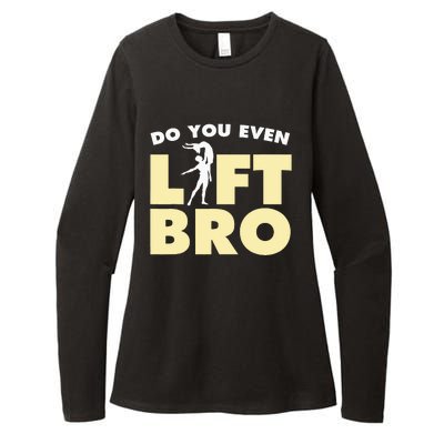 Funny Do You Even Lift Bro Gift Cool Male Ballet Dancing  Womens CVC Long Sleeve Shirt