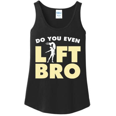 Funny Do You Even Lift Bro Gift Cool Male Ballet Dancing  Ladies Essential Tank